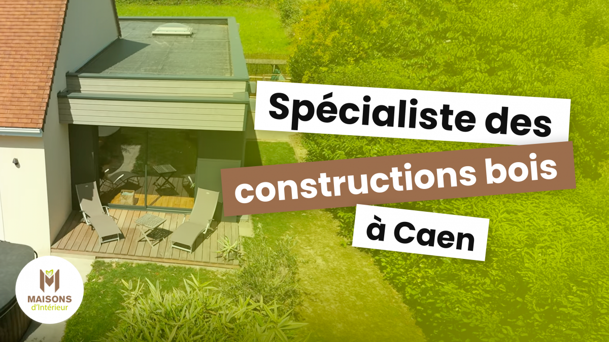 Extensions, terrasses, menuiserie bois… (re)découvrez toute l’expertise de Maisons d'Intérieur à Caen  Extensions, terrasses, menuiserie bois… (re)découvrez toute l’expertise de Maisons d'Intérieur à Caen